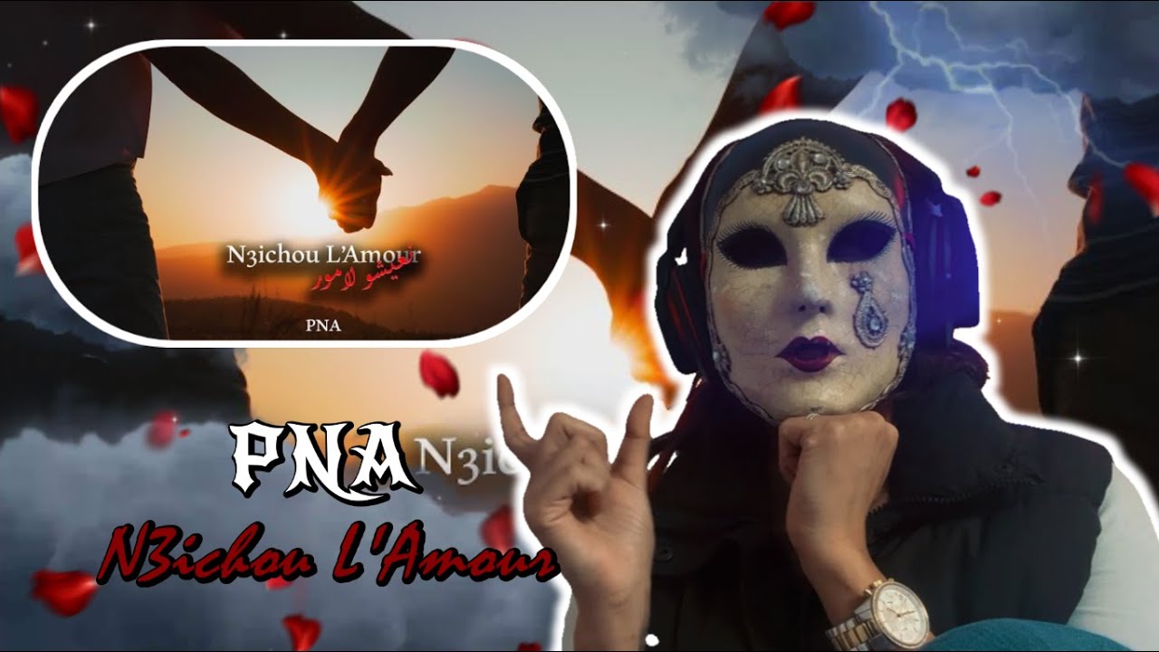 PNA - N3ichou L'Amour (🔥 7ANCHOUNA OFFICIEL REACTION 🔥)