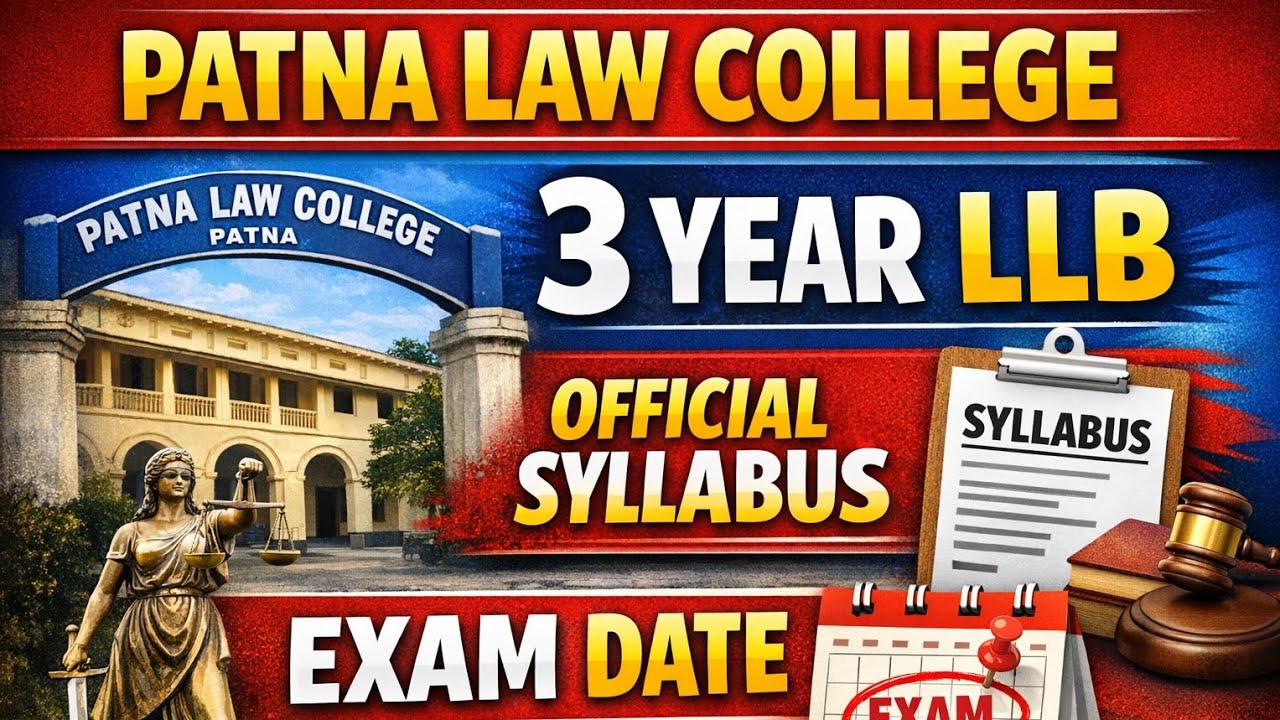 👉 Patna Law College 3 Year LLB 2026 🔥 Official Syllabus + Exam Date OUT!