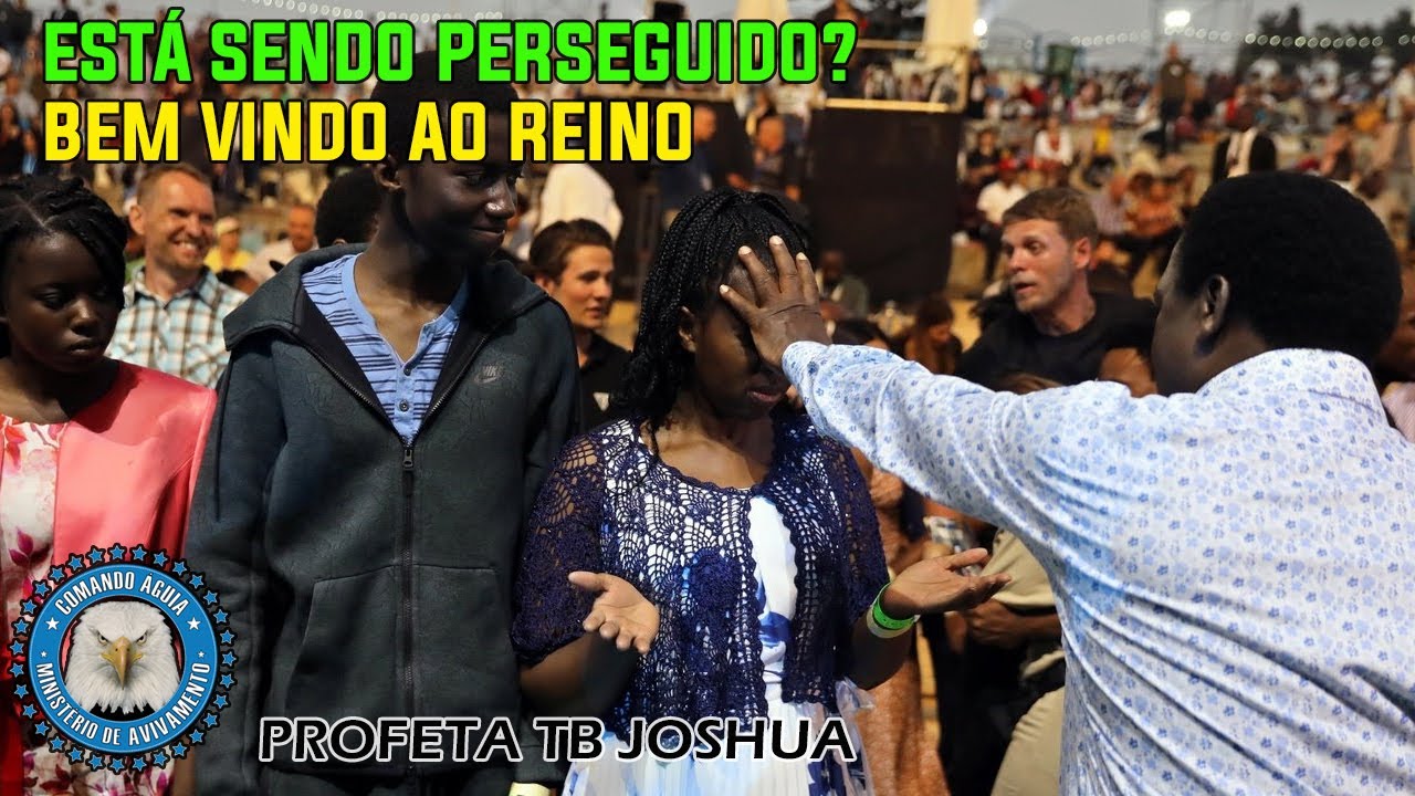 TB JOSHUA - ESTÁ SENDO PERSEGUIDO? CALUNIADO? BEM VINDO AO REINO