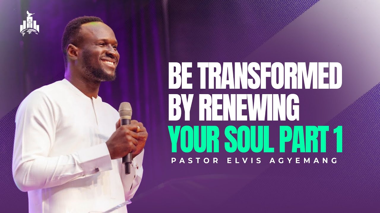 Transformation Of The Soul 1 || Pastor Elvis || Twi Church