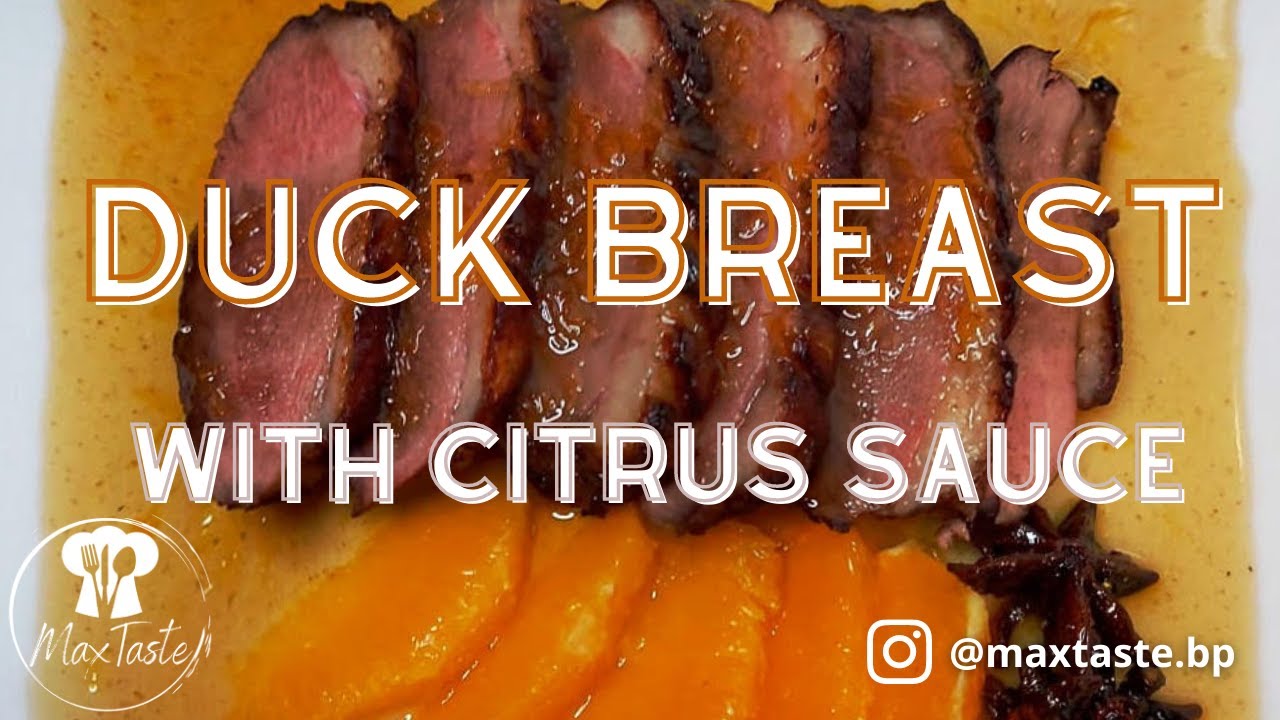 Delicious Duck Breast with Citrus Sauce Recipe
