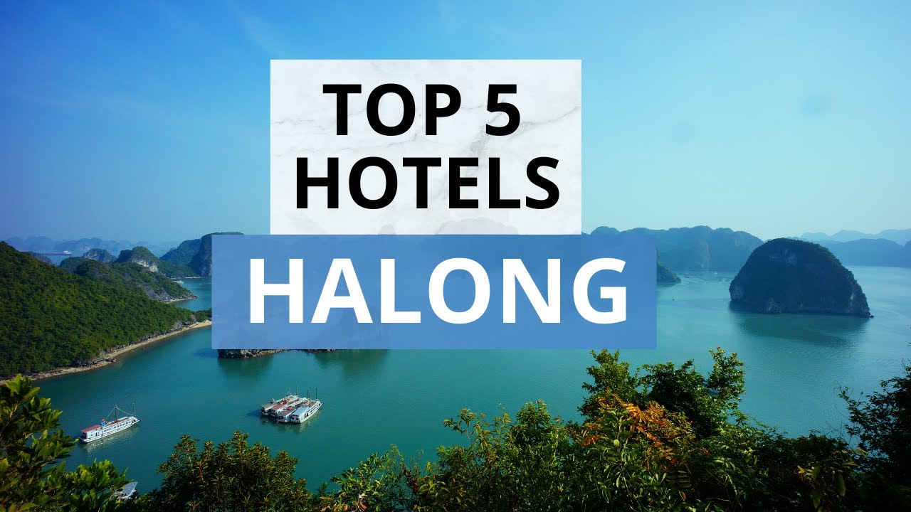 Top 5 Hotels in Halong, Best Hotel Recommendations