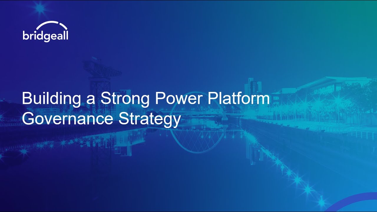 Building a Strong Power Platform Governance Strategy   Webinar