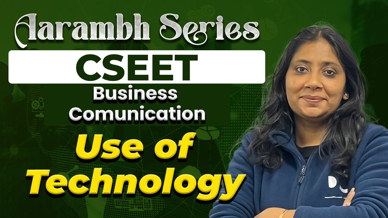 Use of Technology | Business Communication | CSEET 2026 | Aarambh Series