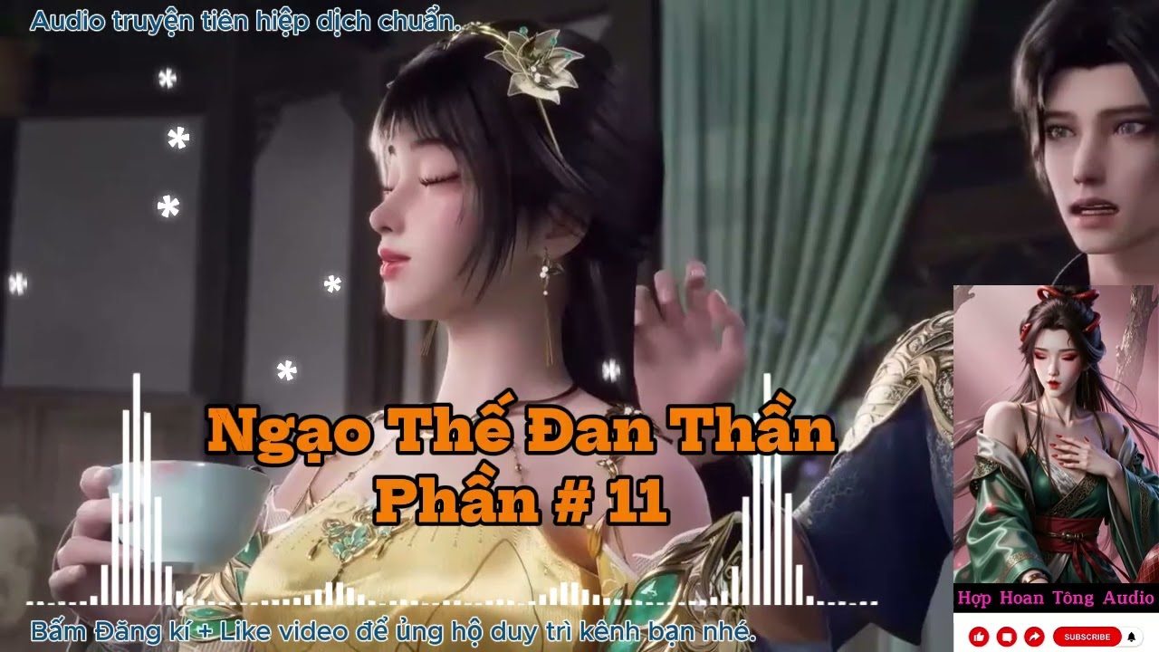 NGẠO THẾ ĐAN THẦN [P 011] | Sảng Văn, Mỹ Nhân Vô Số | Nhất Đan Định Càn Khôn (Audio 2 Giờ mỗi tập)