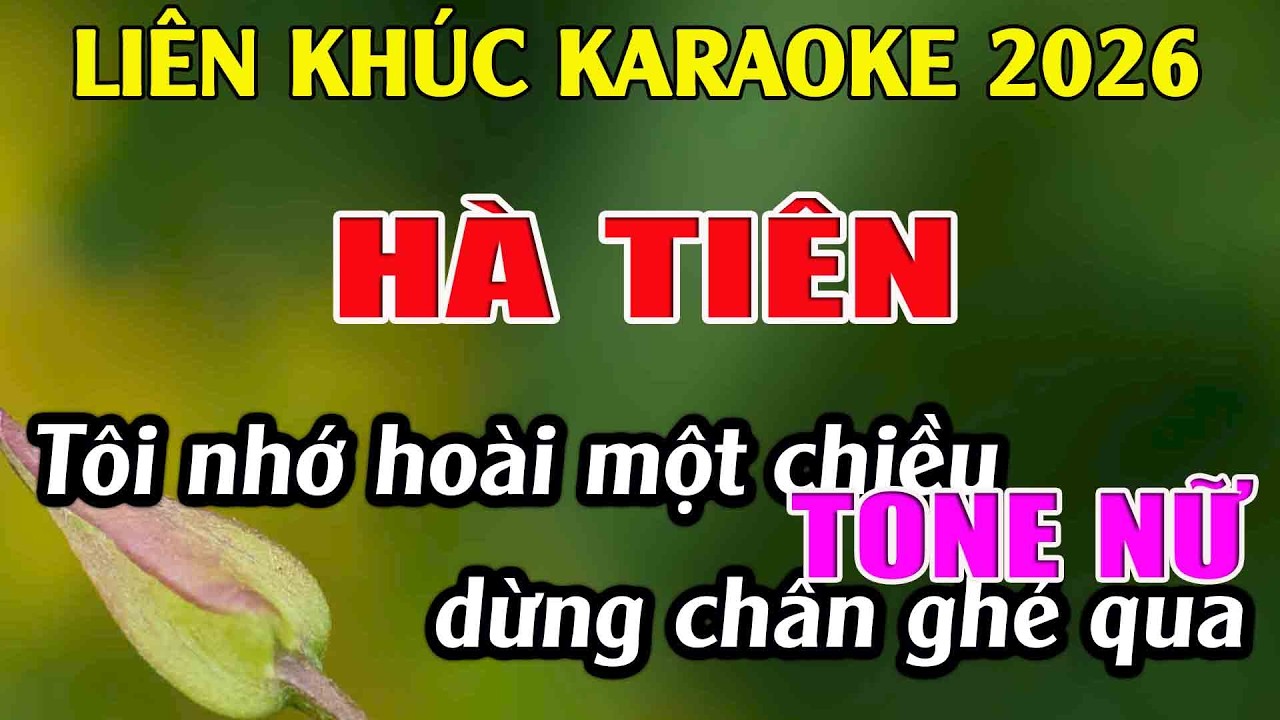 Liên Khúc Karaoke Tone Nữ Dễ Hát Karaoke Hà Tiên Karaoke Tuyệt Phẩm - Beat Mới