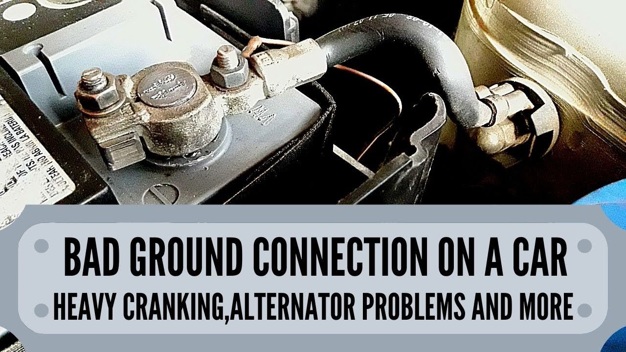 Bad Ground Connection On Cars-Meaning,Symptoms, Diagnosing and Solving The Problem