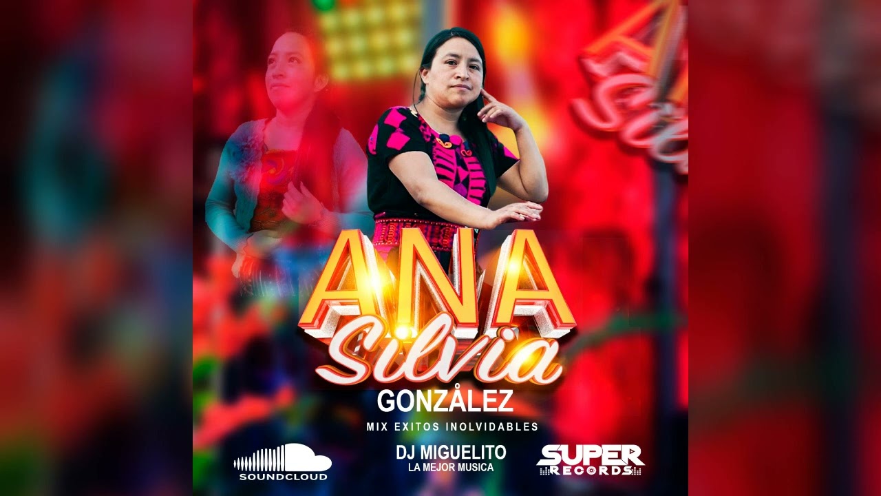 Solista-Ana Silvia Gonzalez-Exitos Inolvidables Mix 2023-Dj Miguelito 🇬🇹