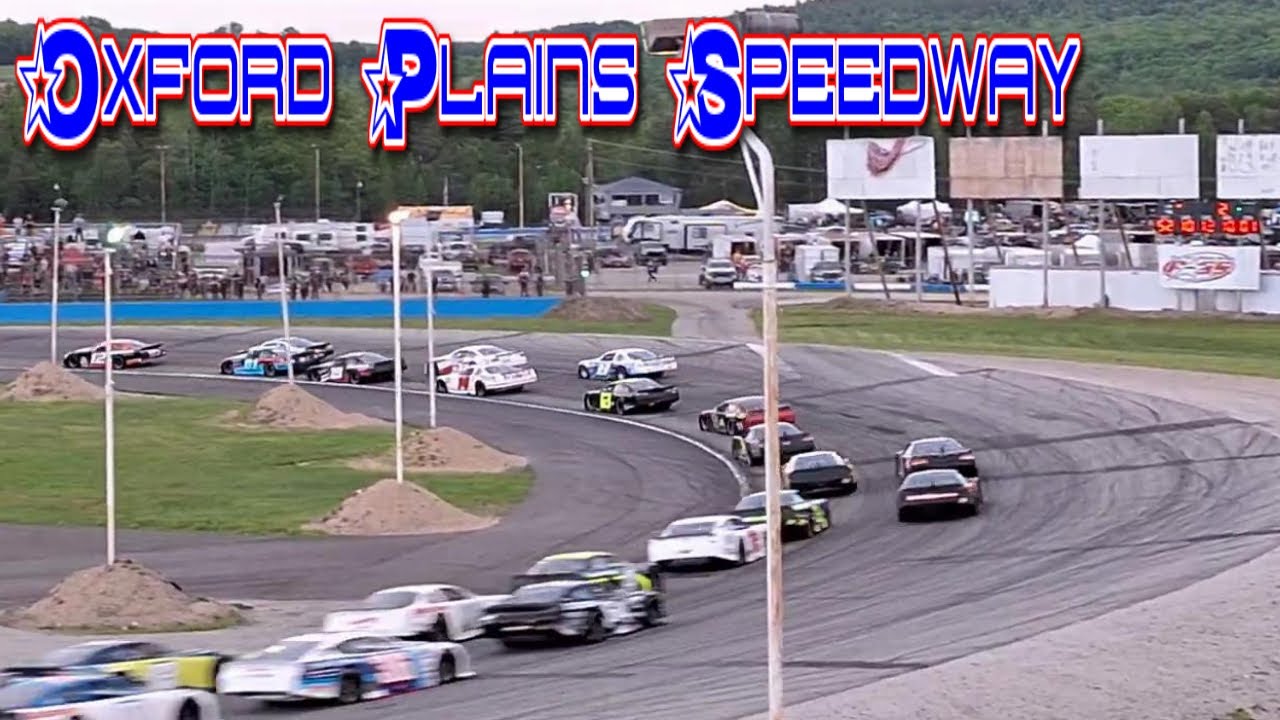 SUPER LATE MODELS HEATS AND FEATURE AT OXFORD PLAINS SPEEDWAY 5/25/2024