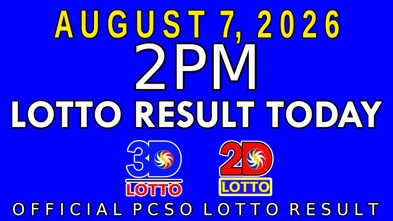 2pm Lotto Result Today August 7 2026 Swertres 3D Lotto Ez2 2D Lotto PCSO
