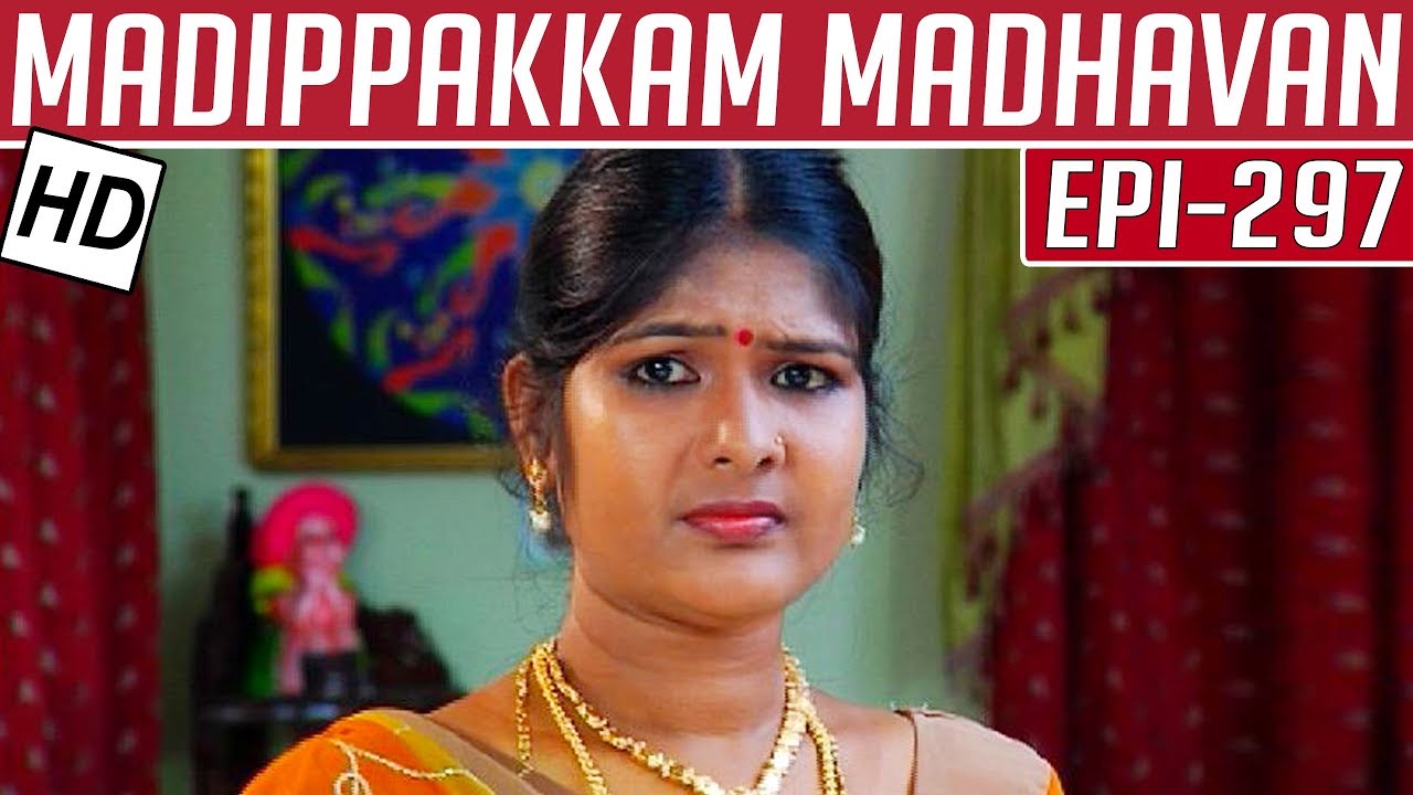 Madippakkam Madhavan | Epi 297 | 11/03/2015 | Kalaignar TV