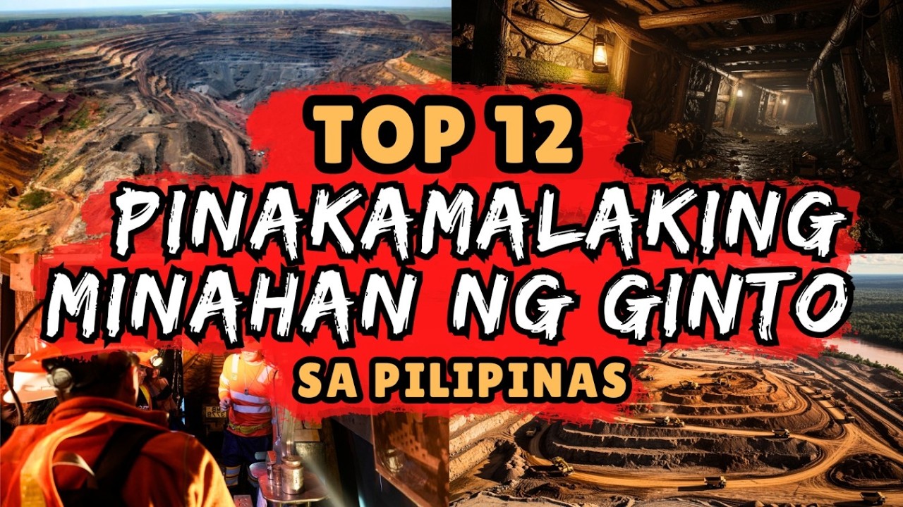 TOP 12 PINAKAMALAKING MINAHAN NG GINTO SA PILIPINAS