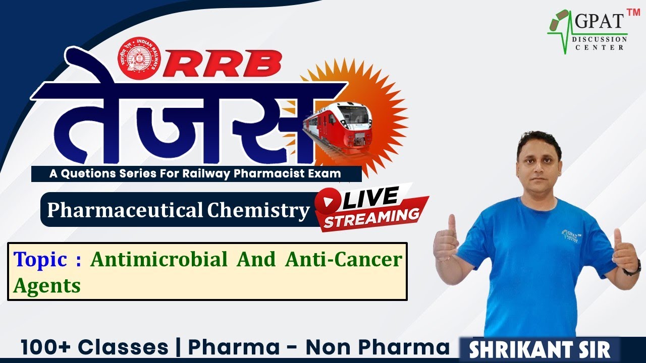 ANTIMICROBIAL & ANTICANCER AGENT || P'CHEMISTRY || TEJAS-RAILWAY PHARMACIST #gdcclasses 😍