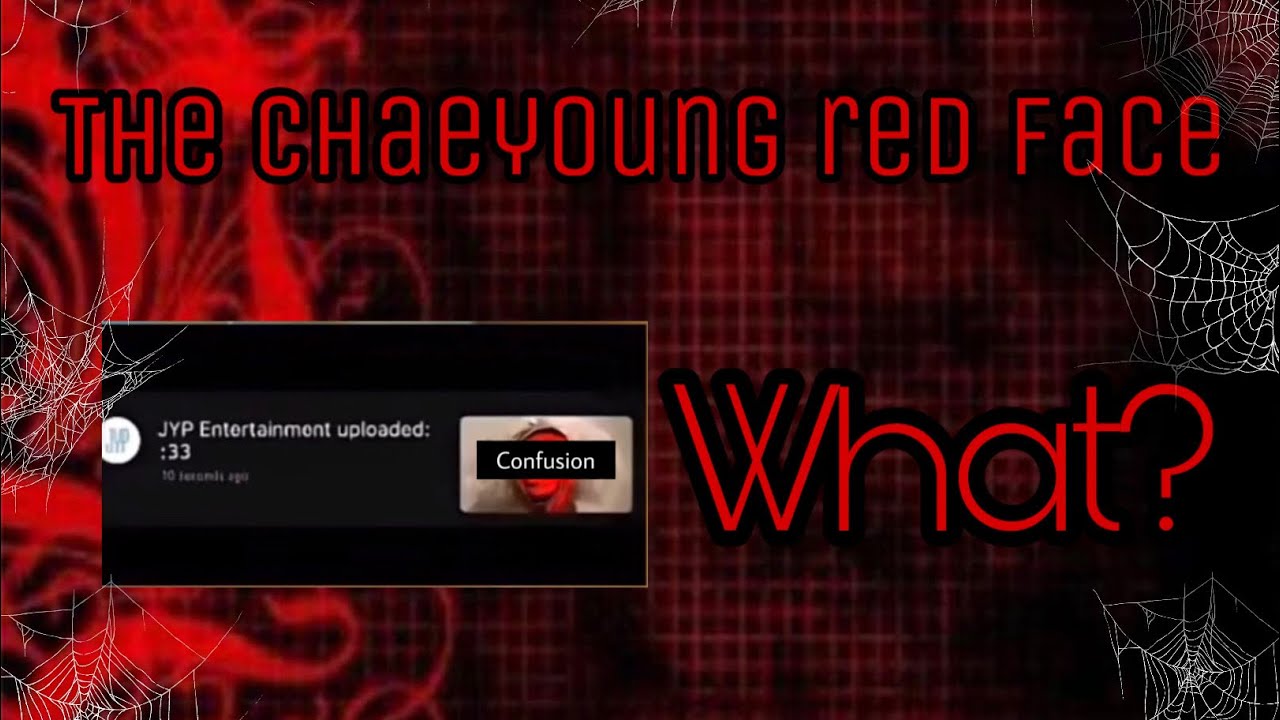 The chaeyoung red face❓||Short video(IM BACK!:D)