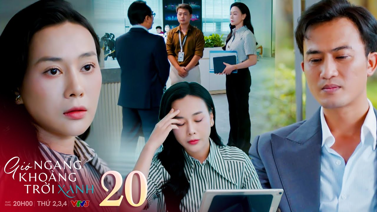 Gi&oacute; ngang khoảng trời xanh tập 20 | Mỹ Anh đau đầu khi đối t&aacute;c đến tận c&ocirc;ng ty đ&ograve;i thanh to&aacute;n nợ