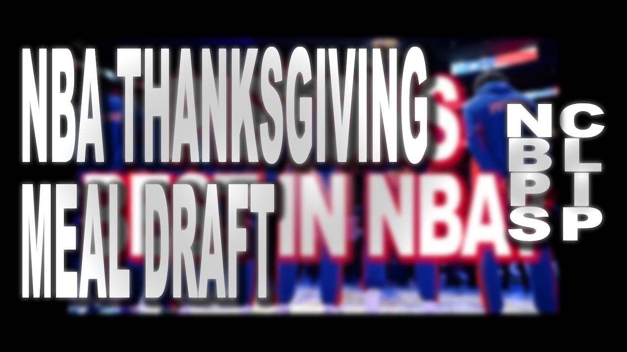 NBA Thanksgiving Meal Draft | NBPS | CLIP