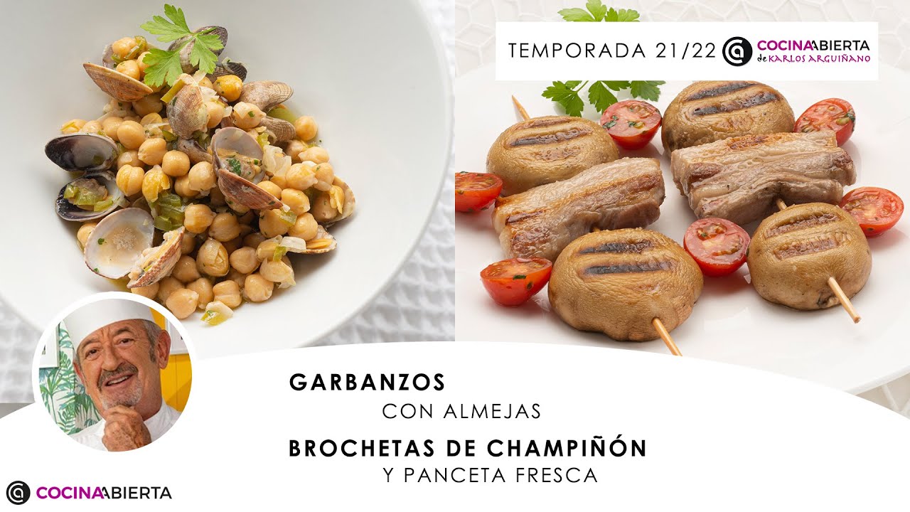GARBANZOS con almejas y BROCHETAS de champiñón y panceta 🍄🍢 Cocina Abierta de Karlos Arguiñano