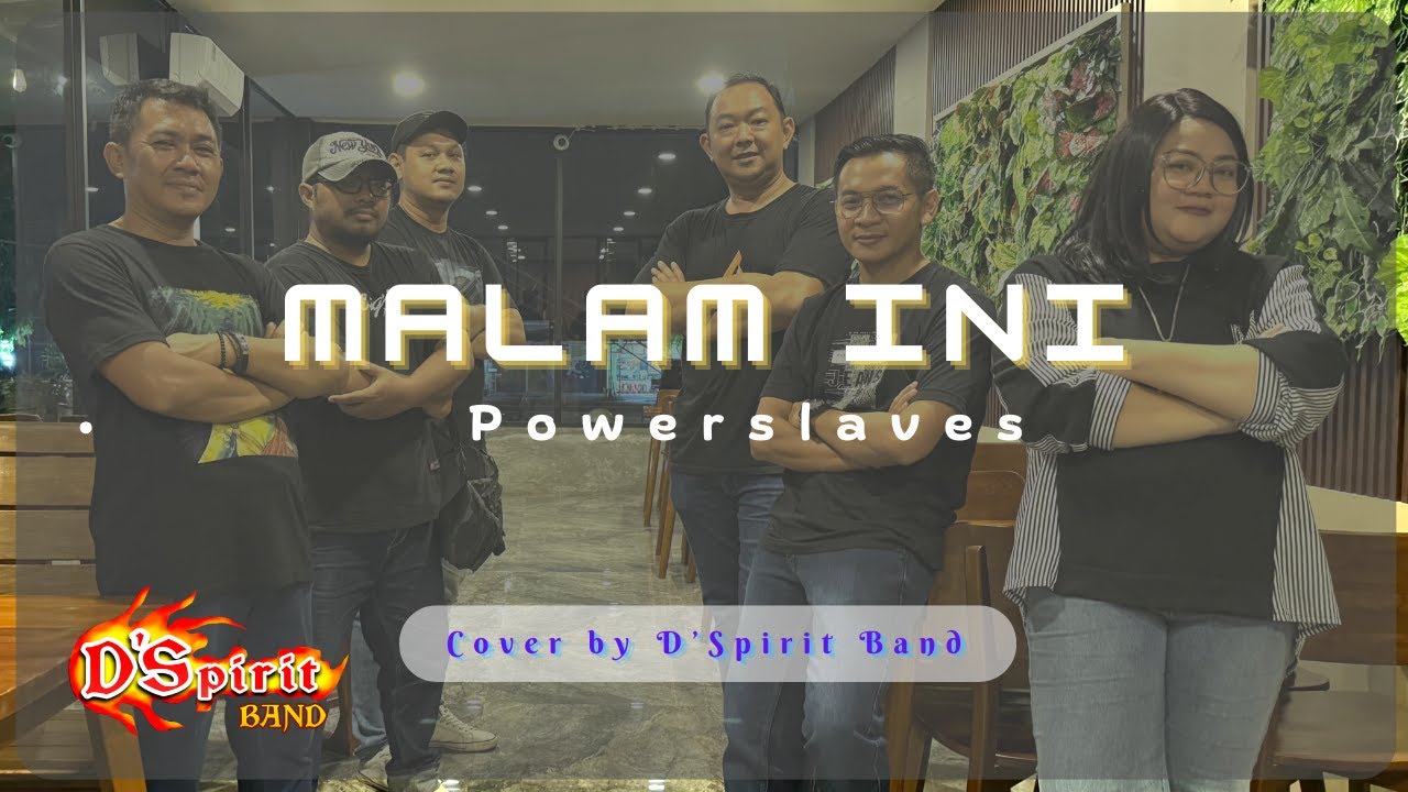 Malam Ini (Power Slaves) – Cover by D’Spirit Band
