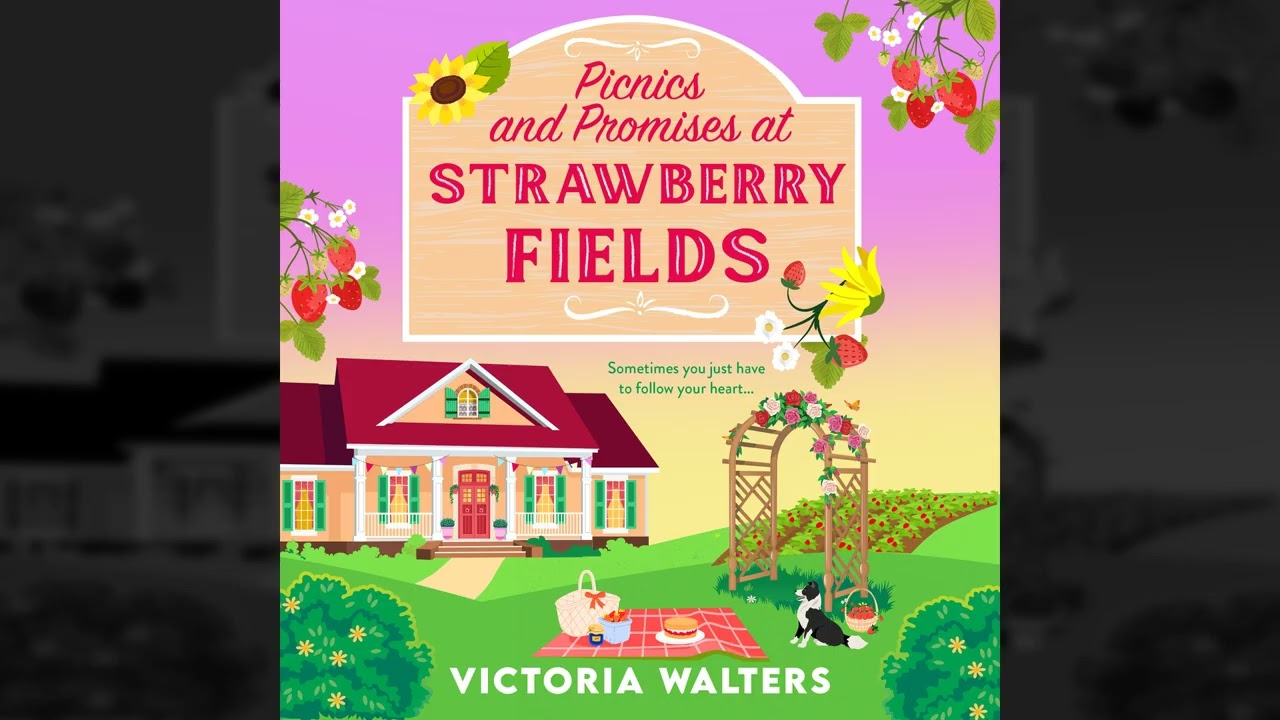 Victoria Walters - Picnics and Promises at Strawberry Fields - Birch Tree Farm, Book 2