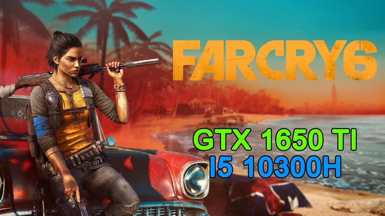 Far Cry 6 | 1080p All Settings | GTX 1650TI i5 10300H