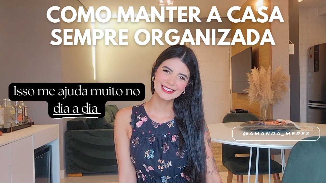 COMO MANTER A CASA SEMPRE ORGANIZADA