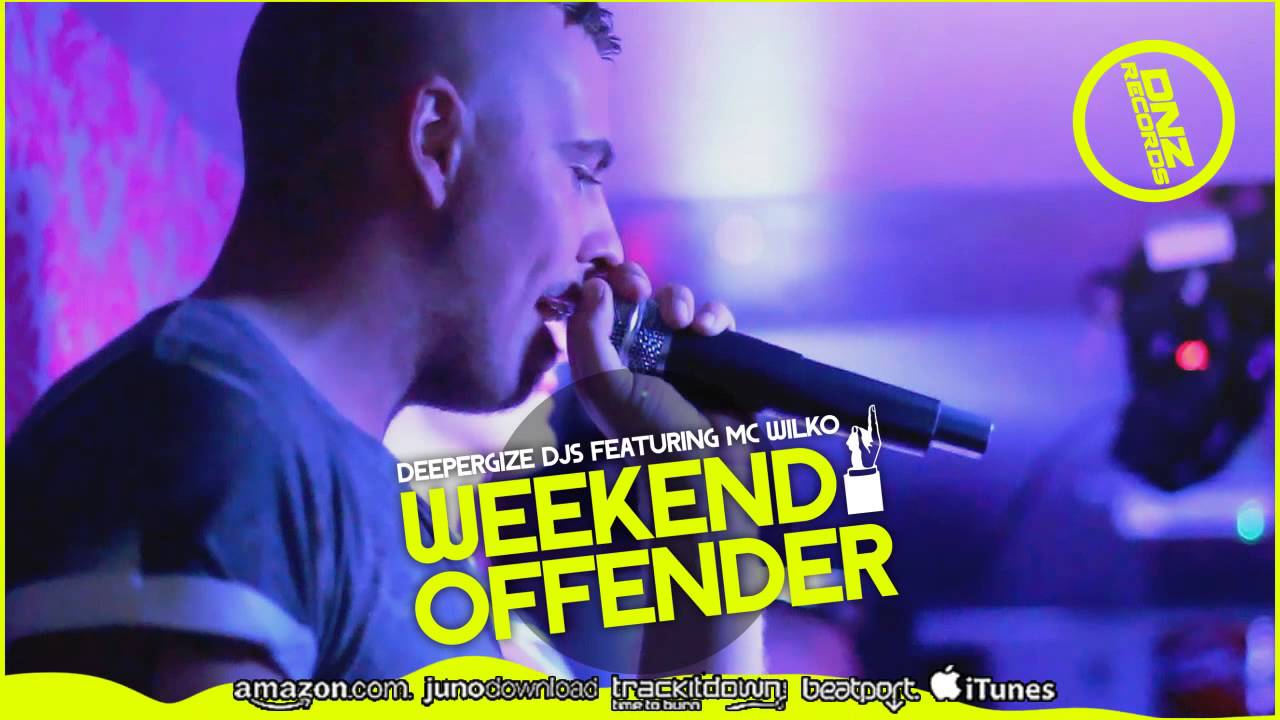 DNZF132 // DEEPERGIZE DJS FEAT. MC WILKO - WEEKEND OFFENDER (Official Video DNZ RECORDS)