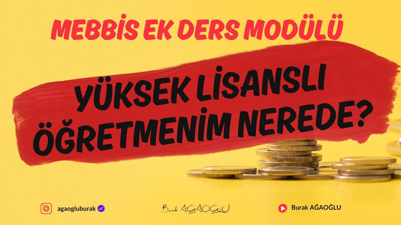MEBBİS EK DERS MODÜLÜ YÜKSEK LİSANSLI ÖĞRETMENİM NEREDE?