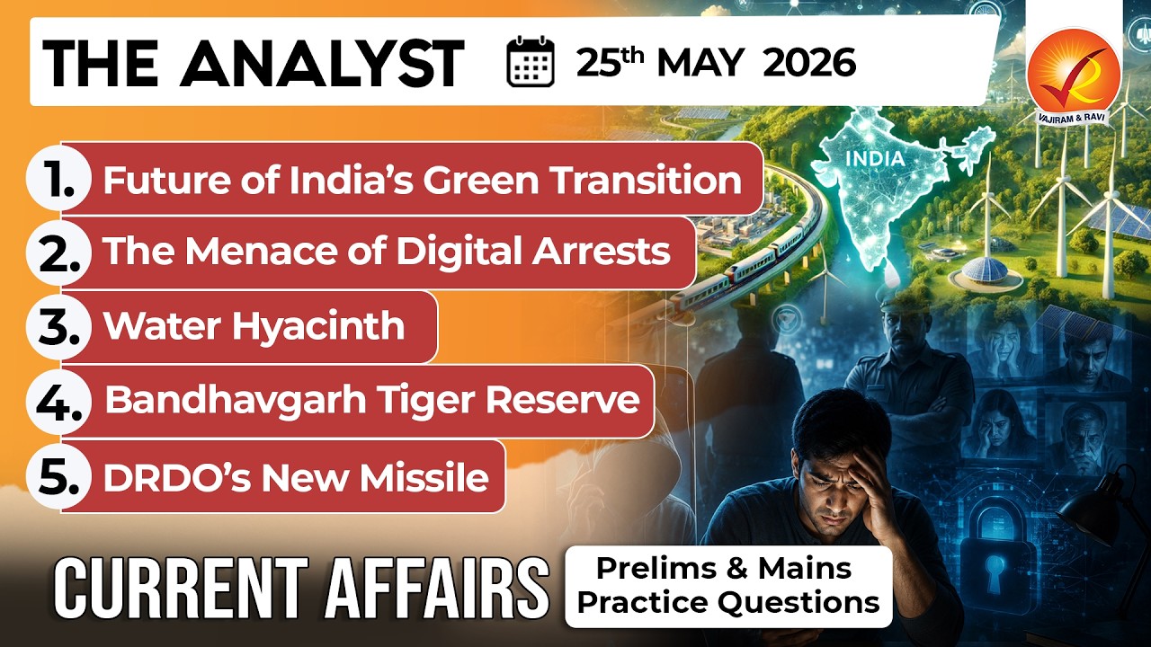 Current Affairs Today 25 May 2026 I UPSC Daily Current Affairs I The Hindu Analysis I The Analyst