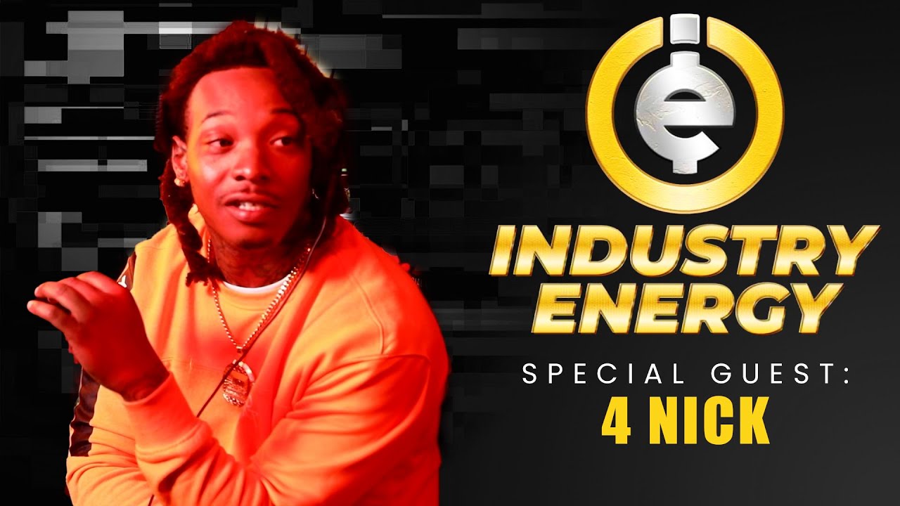 4 Nick - Industry Energy (Exclusive Interview)