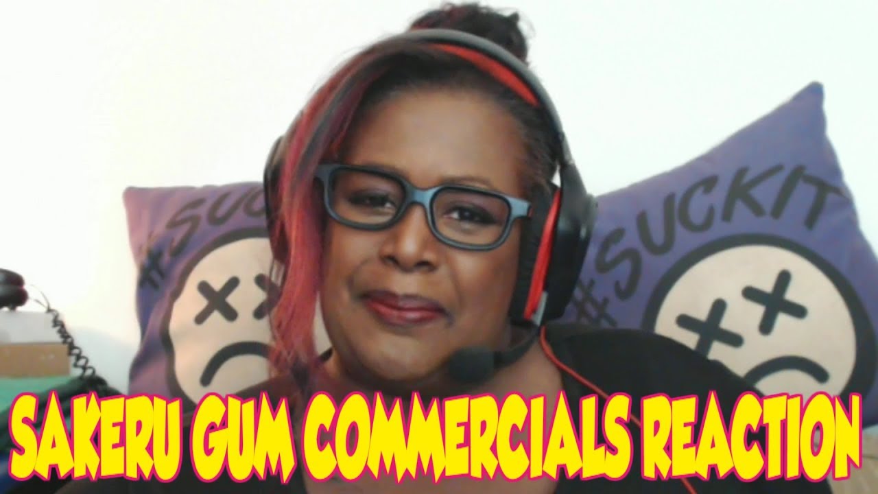JAPANESE SAKERU GUM COMMERCIAL REACTION
