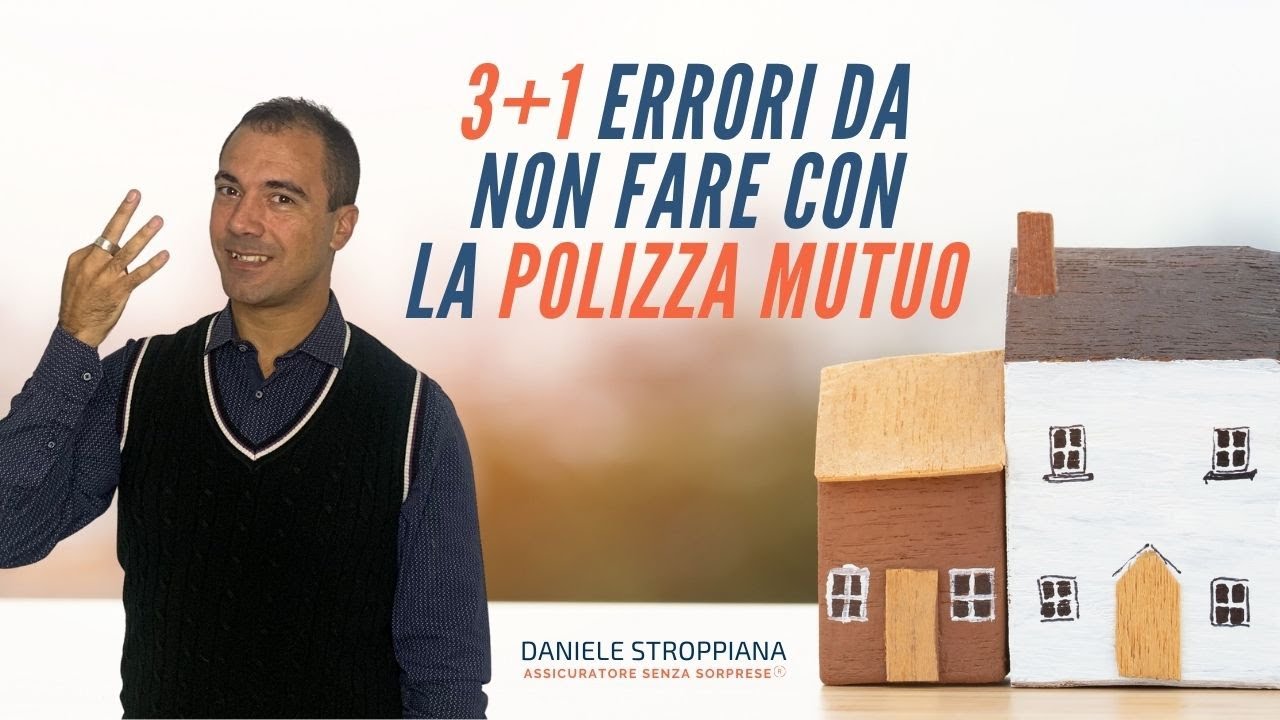 Assicurazioni mutuo casa - 3 errori +1 in cui rischi di incorrere