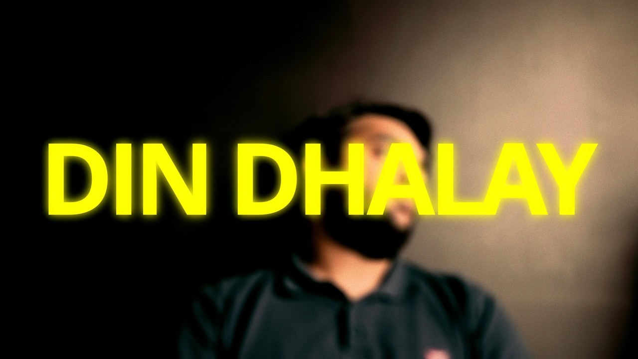 Din Dhalay - ‪@BayaanOfficial  - Music Video