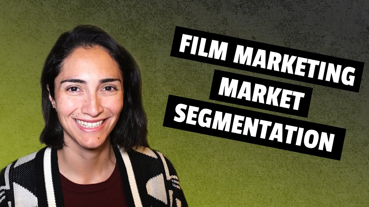 What is Market Segmentation? &ndash; Building Your Film Marketing Strategy