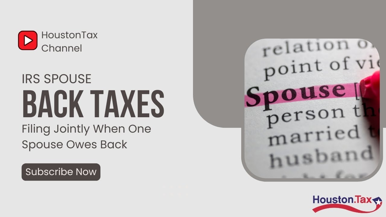 IRS Spouse Back Taxes-Filing Jointly When One Spouse Owes Back Taxes-If My Spouse Owes Back Taxes