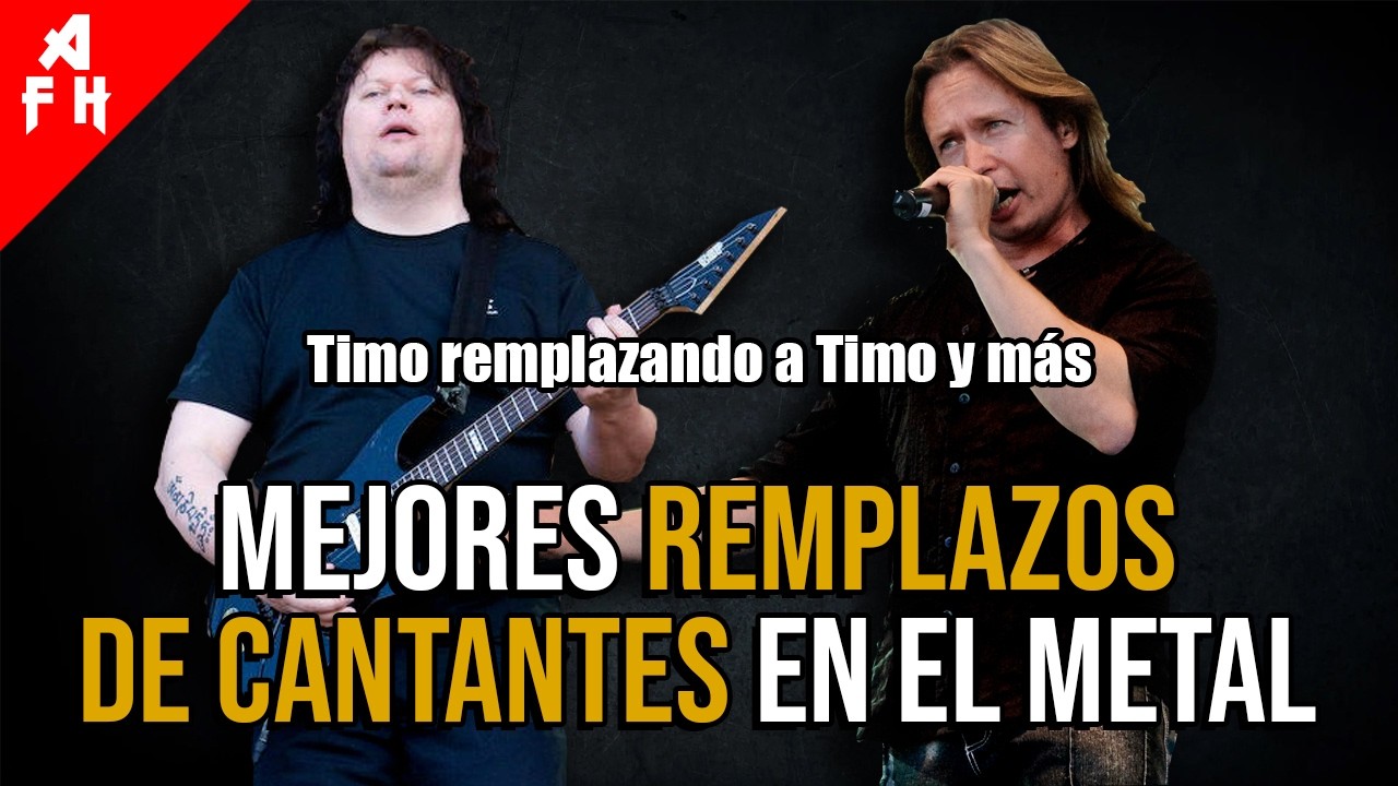 MEJORES REMPLAZOS DE CANTANTES DEL METAL