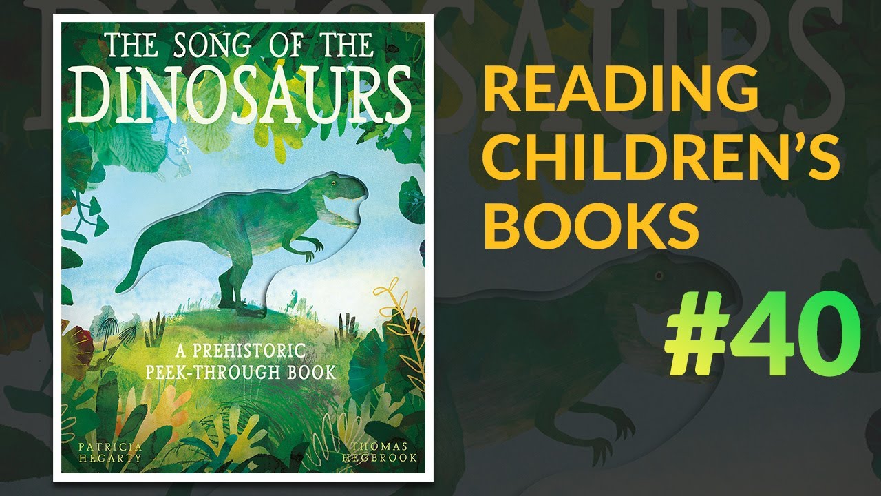 ▷ The Song Of The Dinosaurs — Reading Children's Books #40