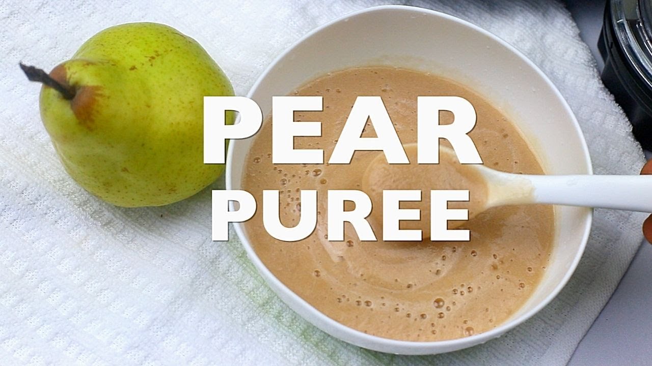 PEAR PUREE || BABY WEANING FOOD 6+ MTHS
