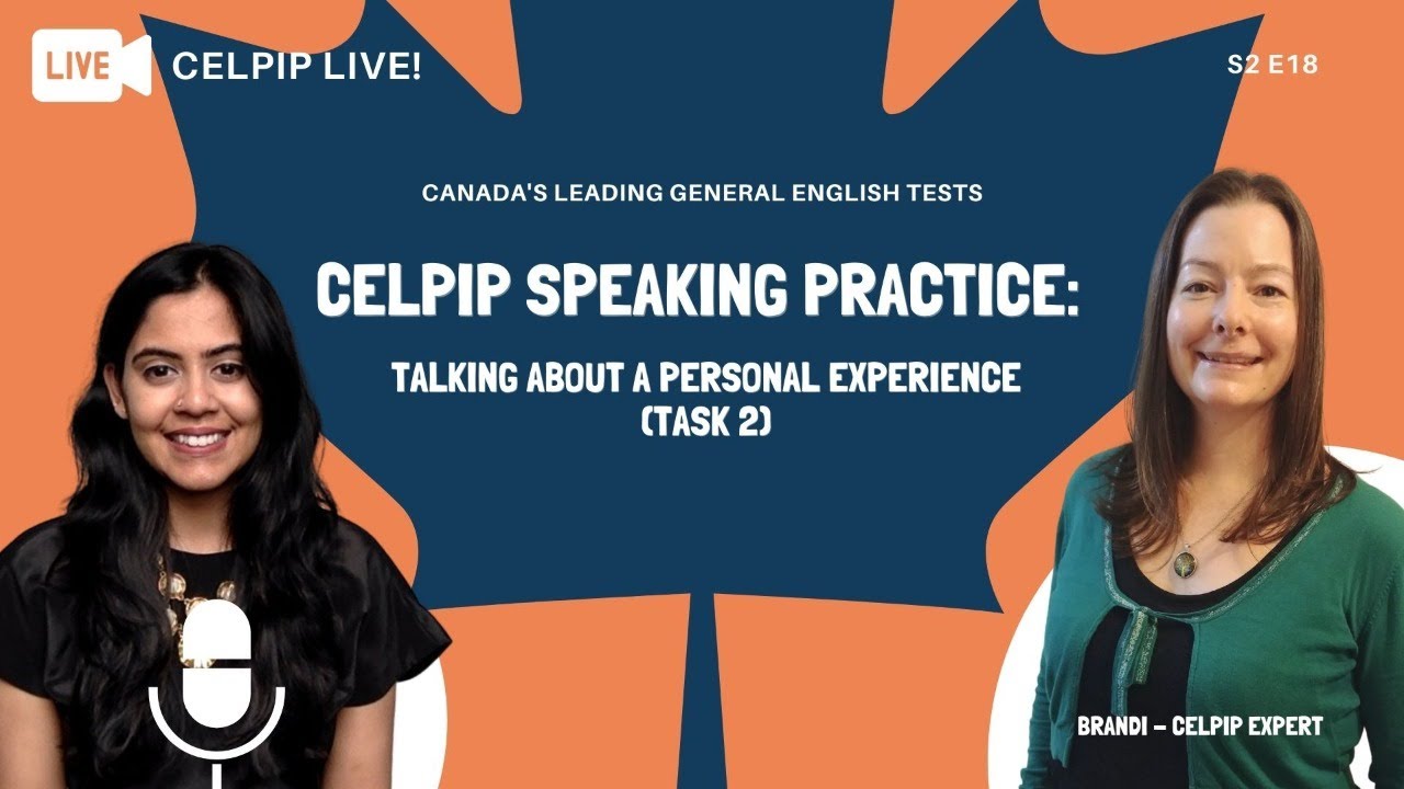 CELPIP LIVE! - CELPIP Speaking Practice:  Talking about a Personal Experience (Task 2) - S2 E18