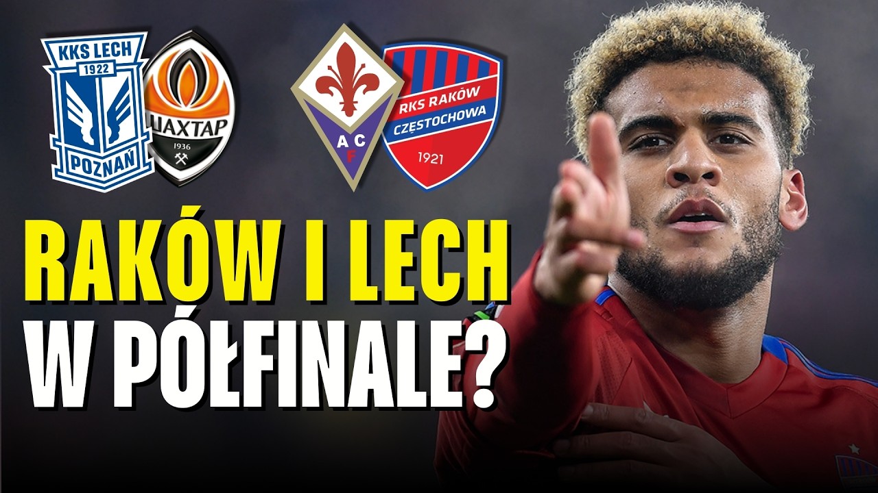 RANKING UEFA | LECH I RAKÓW WALCZĄ O ĆWIERĆFINAŁ LIGI KONFERENCJI | Z KIM ZAGRAJĄ POLSKIE KLUBY?