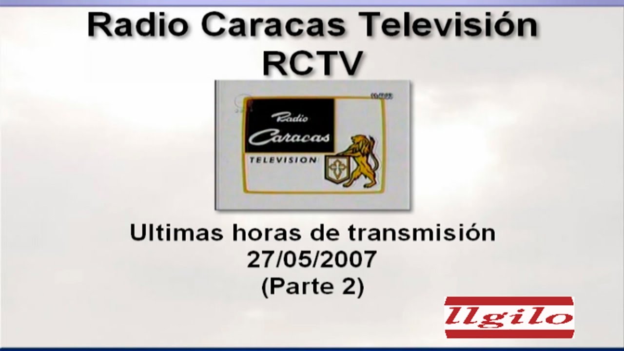 Radio Caracas Television RCTV - Ultimas horas de transmisión en Venezuela 2 de 2
