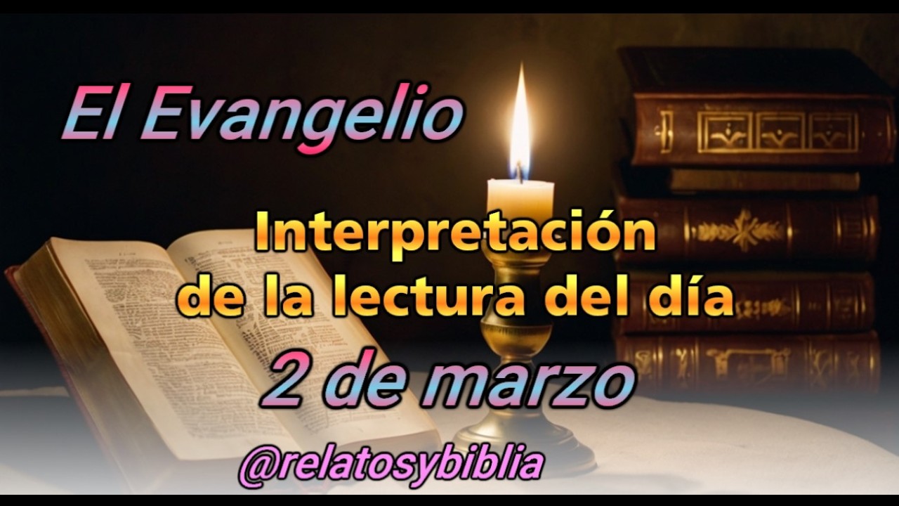 El Evangelio nos habla hoy, marzo 2: Lucas 6 - Interpretación