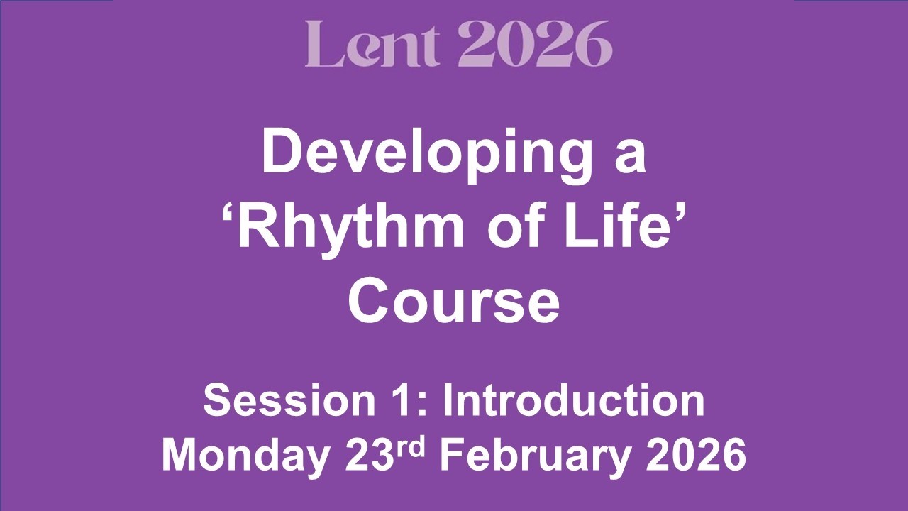 Lent 2026 Course Session 1 Introduction 23rd February 2026