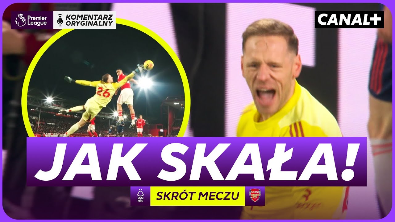 GENIALNE PARADY ZATRZYMAŁY LIDERA! NOTT&rsquo;M FOREST - ARSENAL, SKR&Oacute;T MECZU