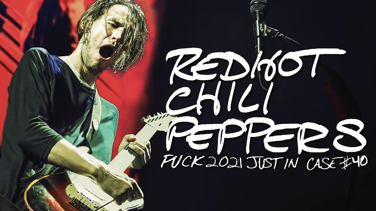 Red Hot Chili Peppers F*ck 2021 Just In Case #40 - Josh Klinghoffer Era Mashup, Live Compilation