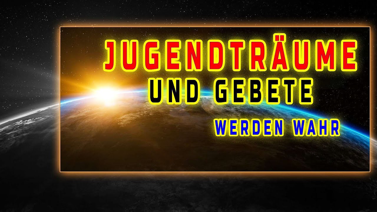 JUGENDTR&Auml;UME, &Auml;NGSTE, MUT UND GEBETE 🌠 NAHTODERFAHRUNGEN
