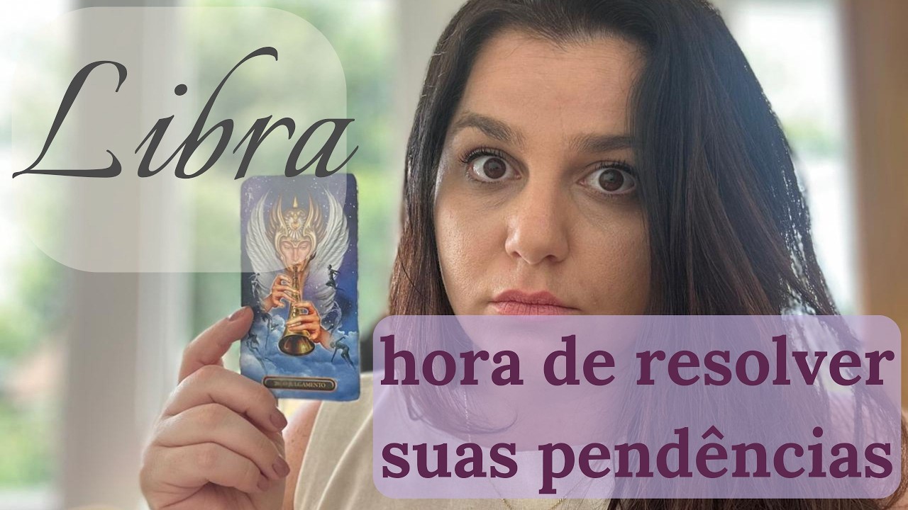 LIBRA ♎ HORA DE RESOLVER AS SUAS PENDÊNCIAS!