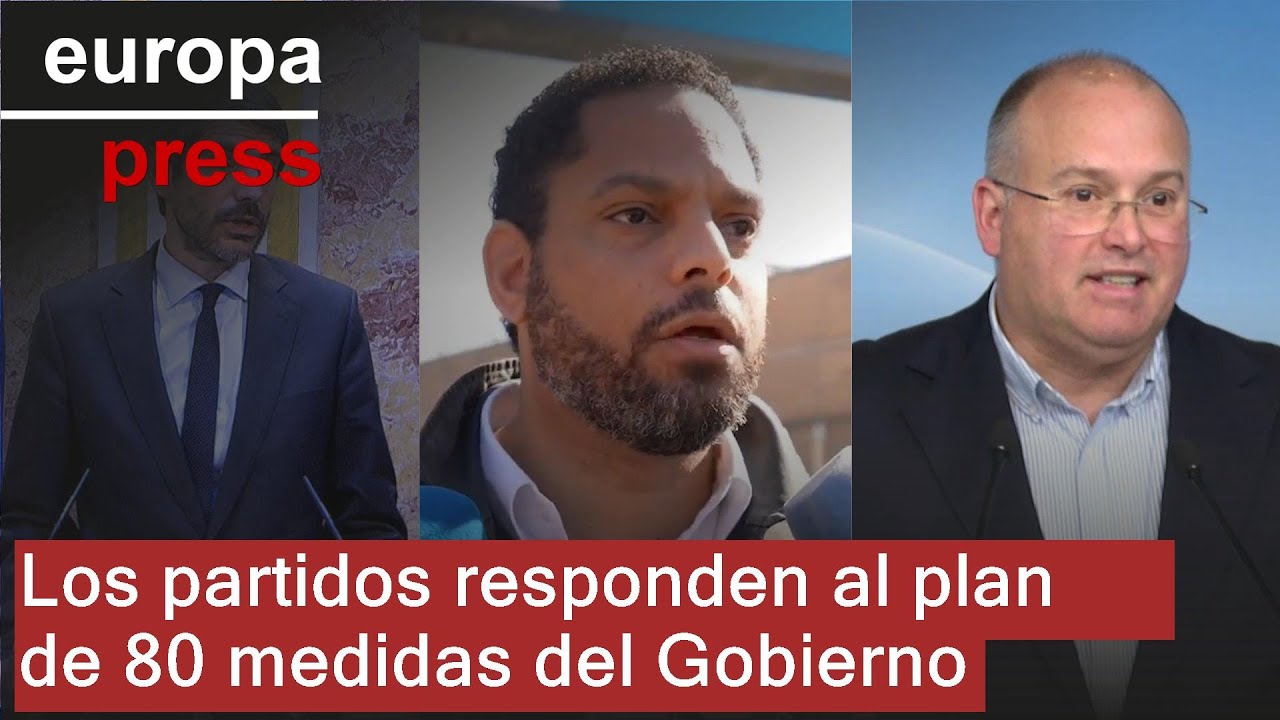 Los partidos políticos reaccionan al plan de 80 medidas propuesto por el Gobierno