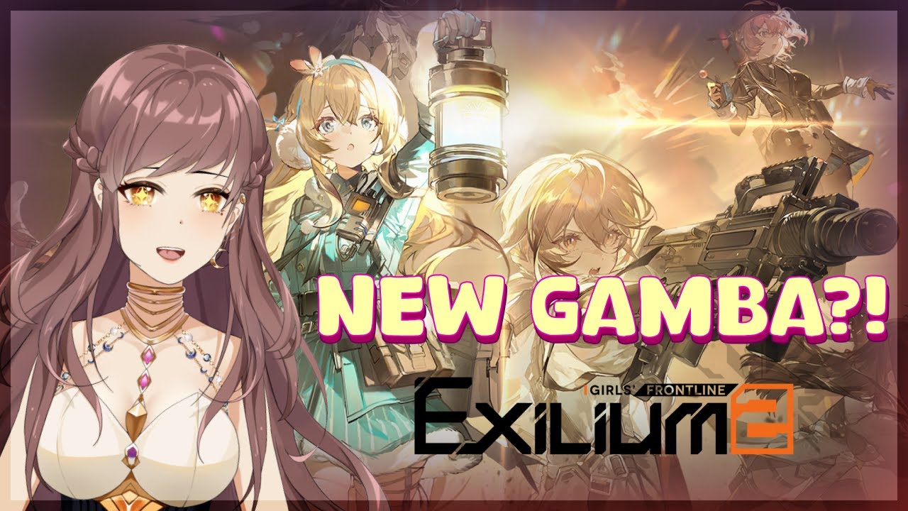 NEW GAMBA! CUTE GIRLS! CAN'T PICK! GFL2 FIRST PLAYTHROUGH | GIRLS' FRONTLINE 2: EXILIUM