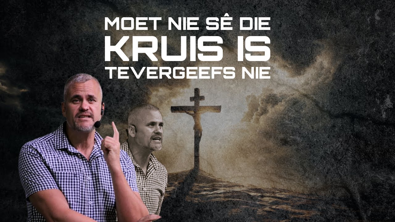 Pastoor Desmond Wessels: Moet nie sê die kruis is tevergeefs nie.