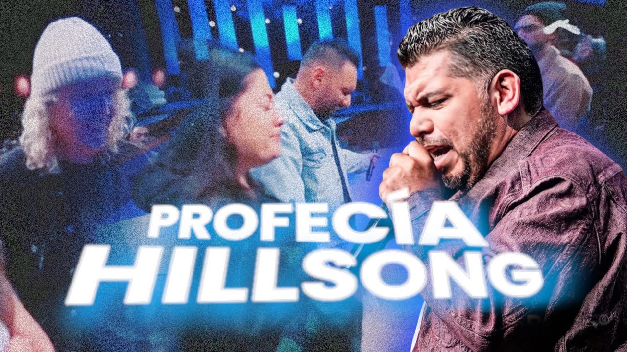 Palabra profética para HILLSONG - Profeta Hernán Acosta